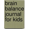 Brain Balance journal for kids door C. Labee