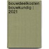 Bouwdeelkosten Bouwkundig | 2021