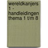 Wereldkanjers 1 - Handleidingen Thema 1 t/m 8 door Auteurs Diverse
