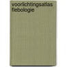 Voorlichtingsatlas Flebologie door Celine Eggen