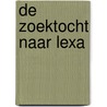 De zoektocht naar Lexa door Elise Wensvoort-Oranje