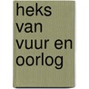 Heks van vuur en oorlog by S. Christina