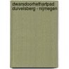 Dwarsdoorhethartpad Duivelsberg - Nijmegen door Gerard En Nellie Van Duin en Werner