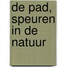 De pad, Speuren in de natuur door Onbekend