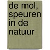 De mol, Speuren in de natuur door Onbekend