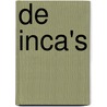 De Inca's by Unknown