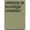 Verkoop je kunstige creaties! door Onbekend