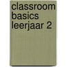 Classroom Basics leerjaar 2 door Electudevelopment