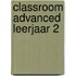 Classroom Advanced leerjaar 2