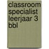 Classroom Specialist leerjaar 3 BBL