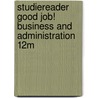 Studiereader Good Job! Business and Administration 12M by Unknown