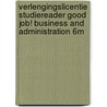 Verlengingslicentie Studiereader Good Job! Business and Administration 6M by Unknown