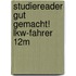 Studiereader Gut Gemacht! LKW-Fahrer 12M