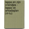 Lappa en zijn vriendjes - Lappa ve arkadaşları (NL-TU) door Mirjam Visker