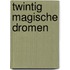 Twintig Magische Dromen