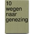 10 wegen naar genezing