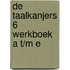 De Taalkanjers 6 Werkboek A t/m E