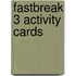 Fastbreak 3 Activity cards