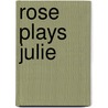 Rose Plays Julie door Joe Lawlor
