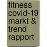 Fitness Covid-19 Markt & Trend rapport door Ronald Wouters