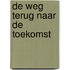 De weg terug naar de toekomst