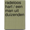 Radeloos hart / Een man uit duizenden door Renee Roszel