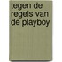 Tegen de regels van de playboy