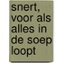 SNERT, voor als alles in de soep loopt