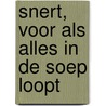 SNERT, voor als alles in de soep loopt by Samuel Levie