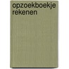 Opzoekboekje rekenen door Liesbeth van der Plas