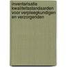 Inventarisatie kwaliteitsstandaarden voor verpleegkundigen en verzorgenden door Kim de Groot