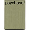 Psychose! by John Jongejan