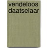 Vendeloos Daatselaar by L. van Burgsteden