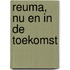 Reuma, nu en in de toekomst