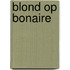 Blond op Bonaire