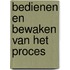 Bedienen en bewaken van het proces