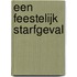 Een feestelijk starfgeval