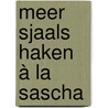 Meer sjaals haken à la Sascha door Sascha Blase-van Wagtendonk