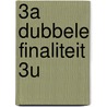 3A Dubbele finaliteit 3u door Maarten Arts Geert Heyninckx