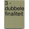 3 - Dubbele finaliteit door Nicole deyne