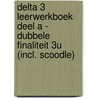 Delta 3 Leerwerkboek deel A - Dubbele finaliteit 3u (incl. Scoodle) by Kevin Claeys Lieselot Haesaert