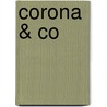 Corona & Co door Ton van Helvoort