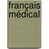 Français médical door Fien Wuestenberg