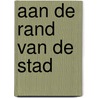 Aan de rand van de stad by Clemens Hogenstijn