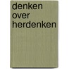Denken over herdenken door Ruurd Kok