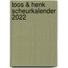 Toos & Henk scheurkalender 2022 by Paul Kusters