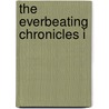 THE EVERBEATING CHRONICLES I by Anna van Steenbergen