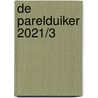 De Parelduiker 2021/3 door Onbekend