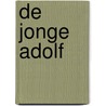 De jonge Adolf door Roelof Posthuma