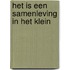 Het is een samenleving in het klein